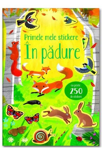 Editura Univers Enciclopedic Junior Primele mele stickere. In padure (Usborne...