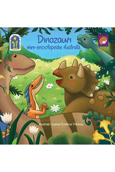 Editura Lizuka Educativ Dinozauri. Mini-enciclopedie ilustrata, Ioana Cristin...