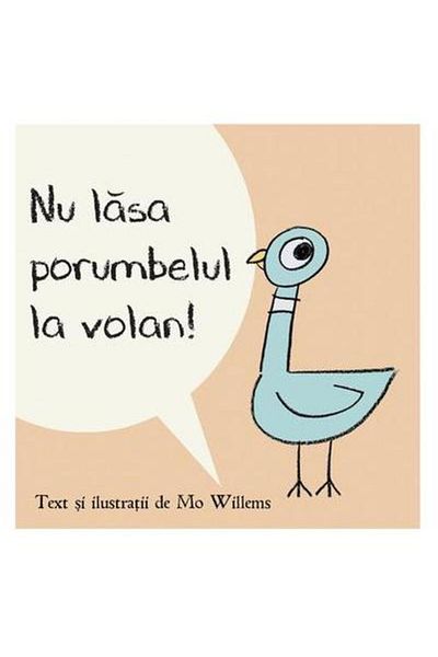 Editura Arthur Nu lasa porumbelul la volan, Mo Willems
