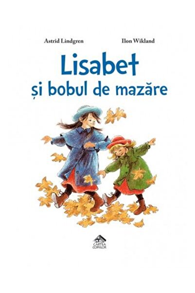 Editura Cartea Copiilor Lisabet si bobul de mazare, Astrid Lindgren