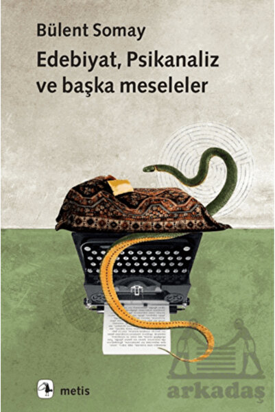 Metis Yayınları Edebiyat, Psikanaliz Ve Başka Meseleler