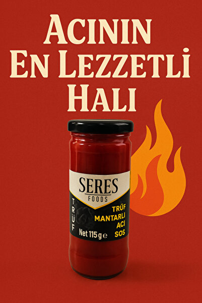 SERES Foods Trüf Mantarlı Acı Sos 115 GR