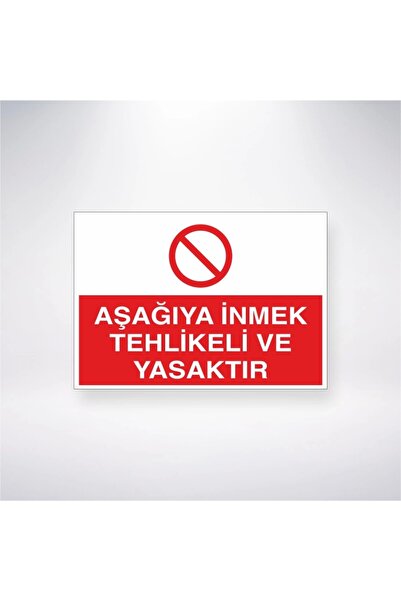 Reysa Tasarım Stepping down Is Dangerous and Prohibited Sticker 20X28 cm