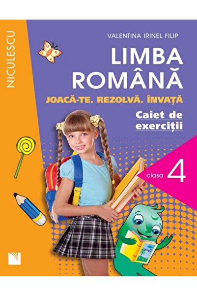 Niculescu Limba Romana Clasa 4. Caiet de exercitii - Valentina Irinel Filip