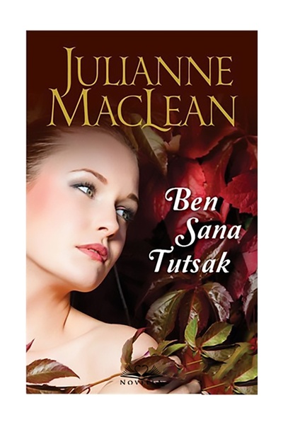Novella Yayınları Ben Sana Tutsak - Julianne Maclean