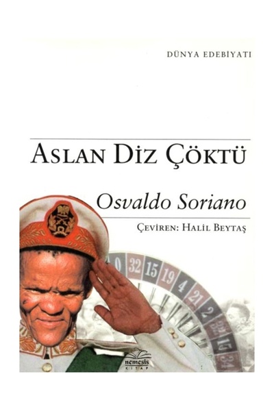 Nemesis Kitap Yayınları Aslan Diz Çöktü - Osvaldo Soriano
