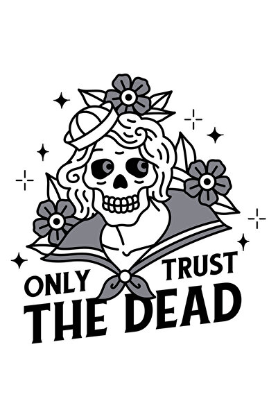 StoryGift Romania Sticker Autocolant 70CM Cu Mesaj In Engleza Only Trust The Dead, Incredere, Schelet, Flori, Co