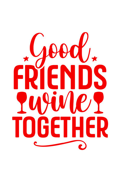 StoryGift Romania Sticker Autocolant 30CM Exterior cu mesajul "Good friends wine together" - prietenii buni beau