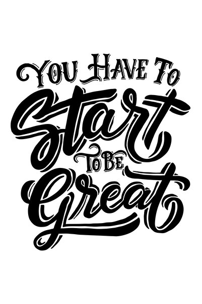 StoryGift Romania Sticker Adeziv 90CM Cu Text Motivational In Engleza You Have To Start To Be Great, Ambitii Ina