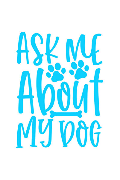 StoryGift Romania Sticker Autocolant 30CM Exterior cu textul in engleza "Ask me about my dog" - intreaba-ma desp