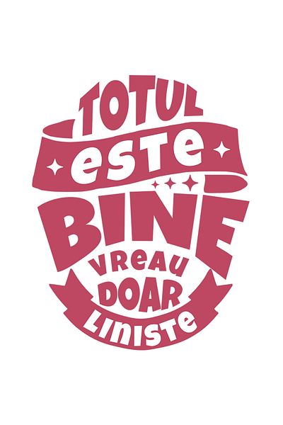 StoryGift Romania Sticker Cu Mesaj In Limba Romana Inspirational Totul Este Bine Vreau Doar Liniste Cu Margi