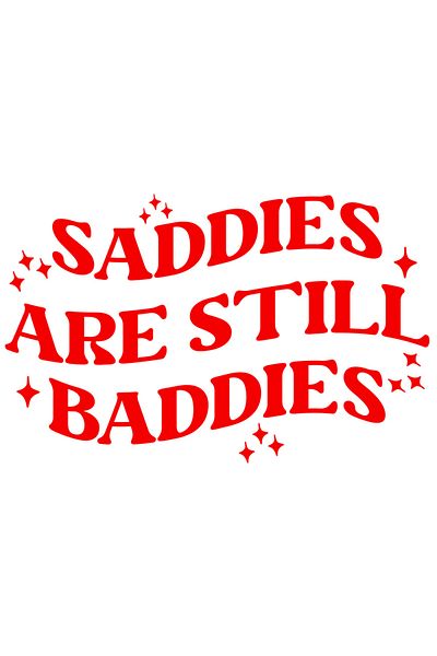 StoryGift Romania Sticker Eticheta 40CM Exterior cu mesajul "Saddies are still baddies" - tristii sunt inca rai