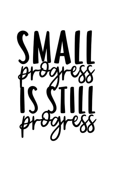 StoryGift Romania Sticker Exterior cu textul "Small progress is still progress" - progresul mic e tot progre