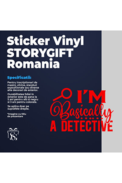StoryGift Romania Sticker Autocolant 70CM Exterior cu o lupa si mesajul "I'm basically a detective" - practic su