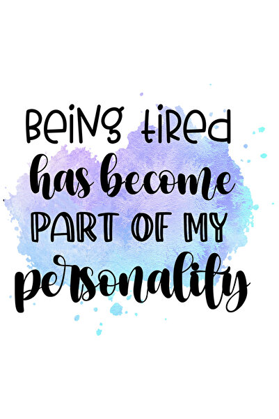 StoryGift Romania Sticker 70CM with the message "Being tired has become part ...