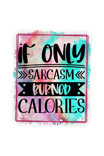 StoryGift Romania Sticker Autocolant 70CM cu mesajul "If only sarcasm burned ...