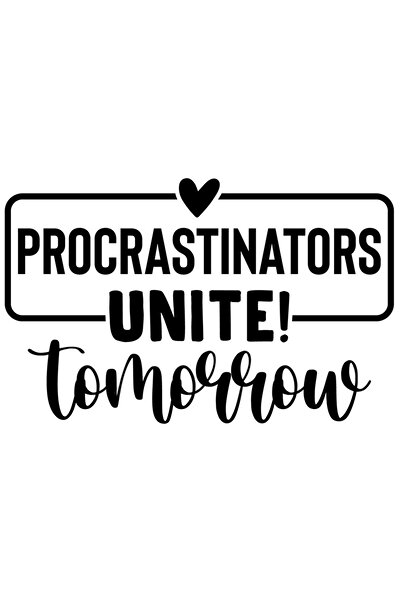 StoryGift Romania Sticker Autocolant 70CM Exterior pentru persoanele care tot amana sa faca anumite lucruri , Vi