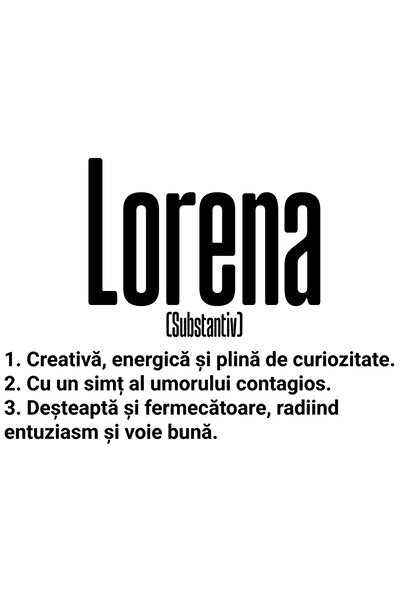 StoryGift Romania Sticker Autocolant 70CM Cu Numele Lorena, si Mesaj Motivati...