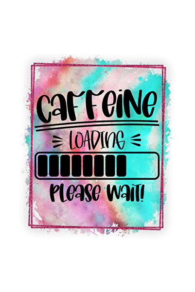 StoryGift Romania Sticker Eticheta 40CM cu mesajul "Caffeine loading, please wait", ilustratie, lichid, fluid, a