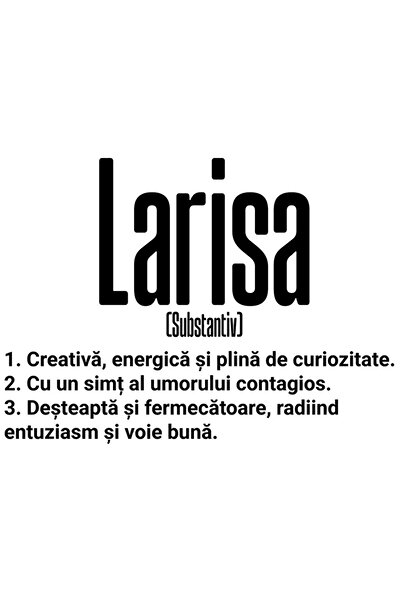 StoryGift Romania Sticker Autocolant 70CM Cu Numele Larisa, si Mesaj Motivati...