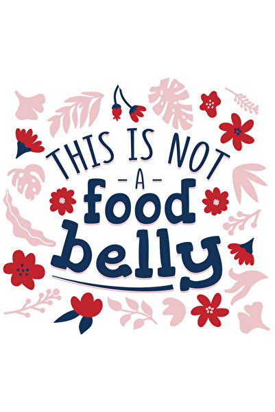 StoryGift Romania Sticker Cu Mesaj Haios This Is Not A Food Belly, Flori Rosi...