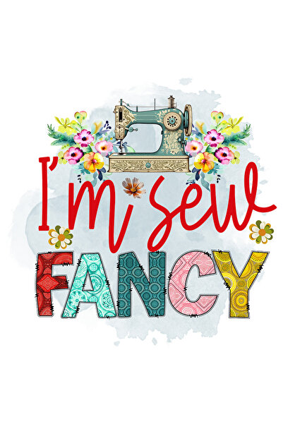 StoryGift Romania Sticker Eticheta 40CM cu mesajul "I'm sew fancy", profesie, ilustratie, munca, dedicare, pasiu