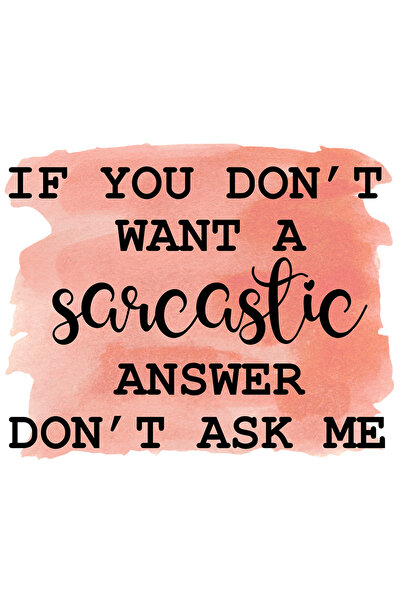 StoryGift Romania Sticker Autocolant 70CM cu mesajul "If you don't want a sarcastic answer, don't ask me", ilust