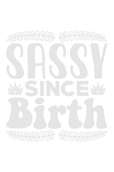 StoryGift Romania Sticker Autocolant 70CM Exterior cu textul in engleza "Sassy since birth" obraznica inca de la