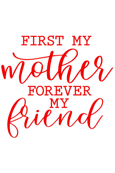 StoryGift Romania Sticker Autocolant 70CM Exterior cu textul in engleza "First my mother, forever my friend" - I