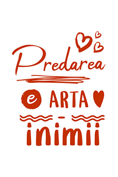 StoryGift Romania Sticker Adeziv 90CM Adeziv Predarea e arta inimii profesor ...