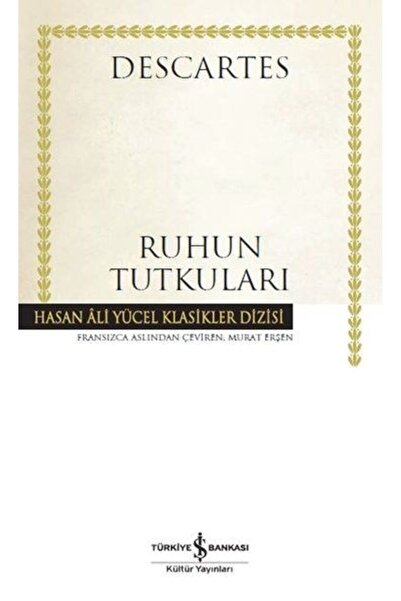 TÜRKİYE İŞ BANKASI KÜLTÜR YAYINLARI Ruhun Tutkuları