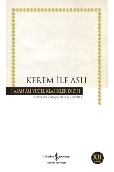 TÜRKİYE İŞ BANKASI KÜLTÜR YAYINLARI Kerem İle Aslı Hasan Ali Yücel Klasikleri
