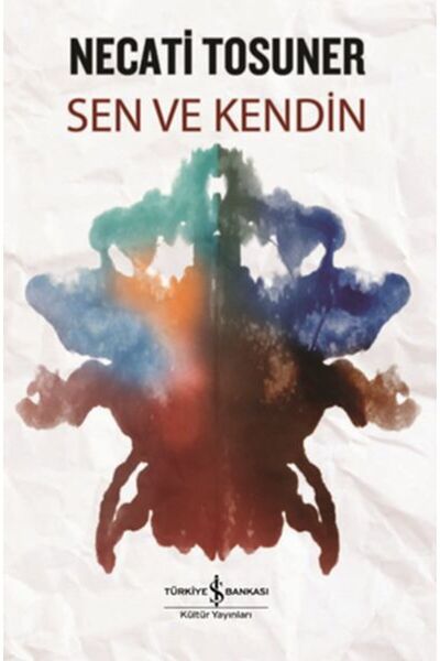 TÜRKİYE İŞ BANKASI KÜLTÜR YAYINLARI Sen ve Kendin