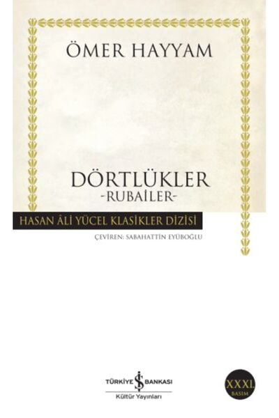 TÜRKİYE İŞ BANKASI KÜLTÜR YAYINLARI Dörtlükler Hayyam - Hasan Ali Yücel Klasi...