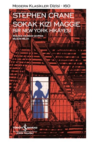 TÜRKİYE İŞ BANKASI KÜLTÜR YAYINLARI Sokak Kızı Maggie Bir New York Hikayesi -...