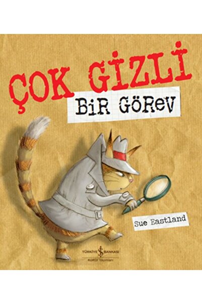 TÜRKİYE İŞ BANKASI KÜLTÜR YAYINLARI Çok Gizli Bir Görev