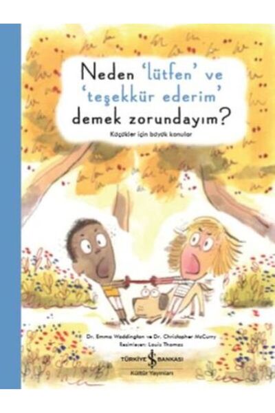 TÜRKİYE İŞ BANKASI KÜLTÜR YAYINLARI Neden Lütfen ve Teşekkür Ederim Demek Zor...