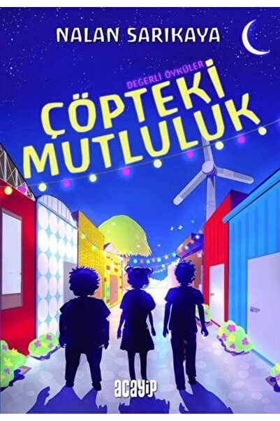 Türk Dil Kurumu Yayınları Çöpteki Mutluluk - Değerli Öyküler