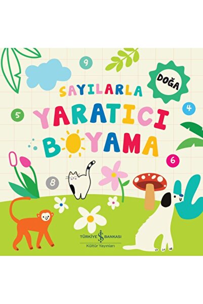 TÜRKİYE İŞ BANKASI KÜLTÜR YAYINLARI Sayılarla Yaratıcı Boyama - Doğa