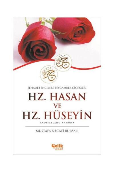 Çelik Yayınevi Hz. Hasan ve Hz. Hüseyin / Çelik Yayınevi / Mustafa Necati Bur...