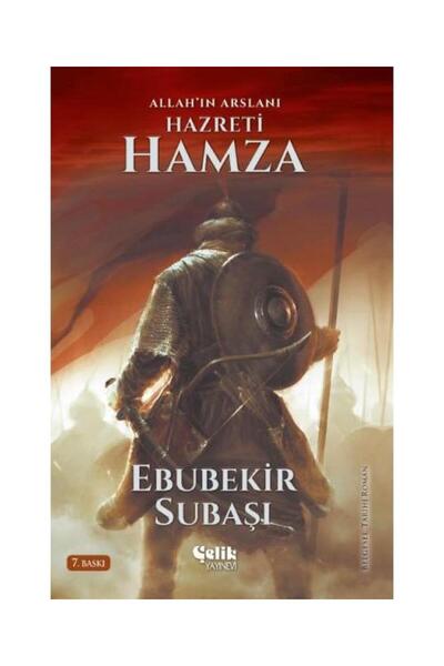 Çelik Yayınevi Allah'ın Aslanı Hazreti Hamza / Çelik Yayınevi / Ebubekir Subaşı