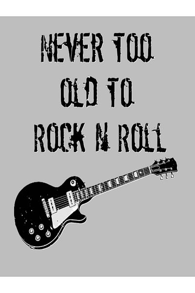 Maki Home Quality Combed Cotton Women Men Unisex Adult Printed White Grey Tshirt Never Too Old Rock N Roll T-Shirt