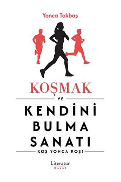 Literatür Yayıncılık Koşmak Ve Kendini Bulma Sanatı