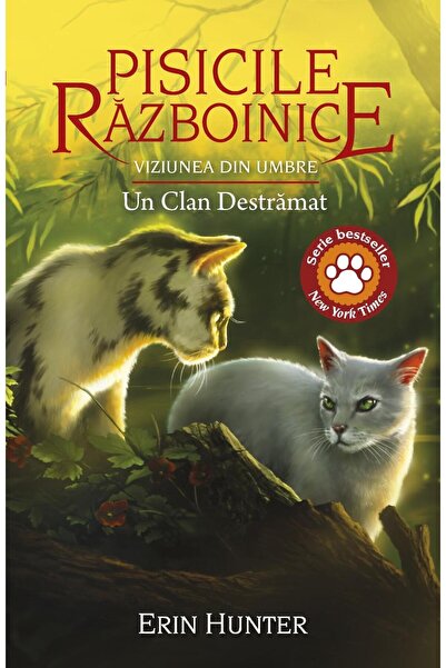 Editura All Pisicile Razboinice. Cartea XXXIII. Viziunea din umbre: Un clan d...