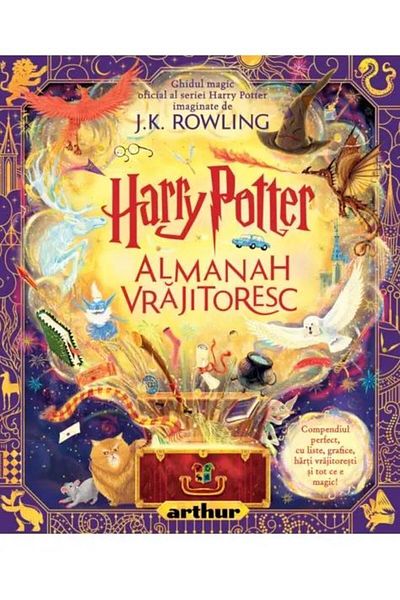 Editura Arthur Harry Potter: Almanah Vrajitoresc, J. K. Rowling