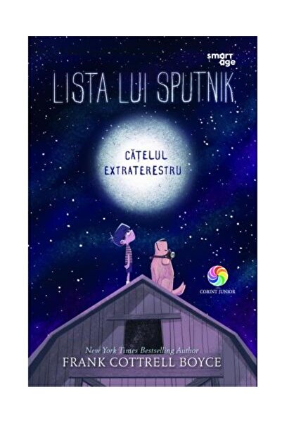 Editura Corint Lista lui Sputnik, catelul extraterestru, Frank Cottrell Boyce