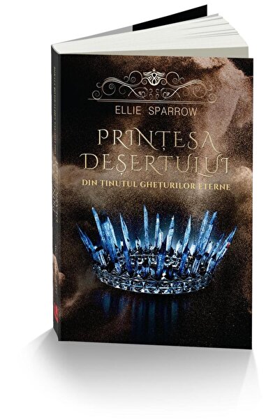 Editura Unicart Printesa Desertului din tinutul gheturilor eterne, Ellie Sparrow
