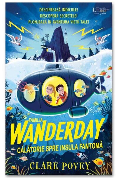 Editura Univers Enciclopedic Junior Familia Wanderday. Calatorie spre insula ...