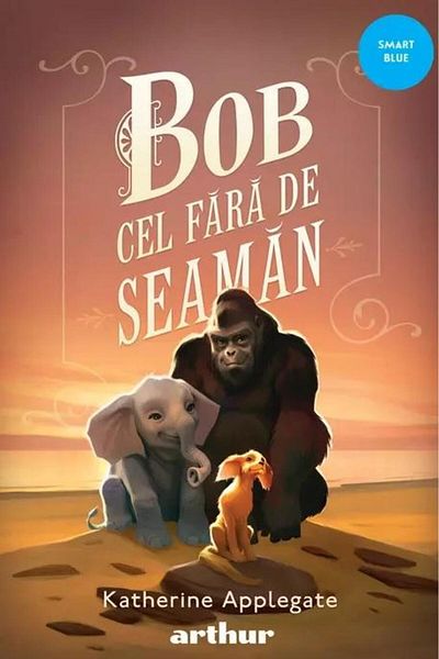 Editura Arthur Bob cel Fara de Seaman, Katherine Applegate