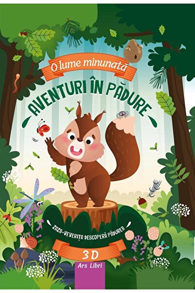 Editura Ars Libri O lume minunata - Aventuri in padure 3D, Fiona Huisman